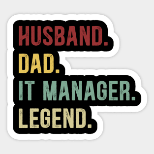 IT Manager Funny Vintage Retro Shirt Husband Dad IT Manager Legend Sticker